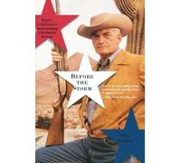 Before the Storm: Barry Goldwater and the Unmaking of the American Consensus by Perlstein, Rick (2009) Paperback