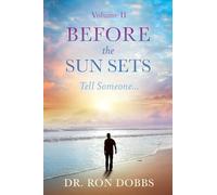 Before the Sun Sets: Tell Someone...
