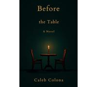 Before the Table: A Novel (Dig Deep Foundations Series)