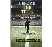 Before The Title: How My Journey from Two-Sport Athlete to Dr. Can Help You Lead With Impact