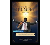 Before the Trumpet Sounds: Are you prepared to stand when the world begins to shake