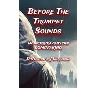 Before The Trumpet Sounds: Hope, Truth, and the Coming King