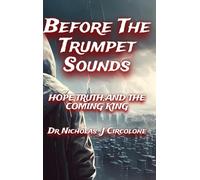 Before The Trumpet Sounds: Hope, Truth, and the Coming King
