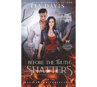 Before the Truth Shatters: A Shifter Fated Mates Romantasy (Magicbound Protectors)