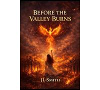 Before The Valley Burns: A Gripping Story of Resilience, Family Secrets, and a Mother’s Love