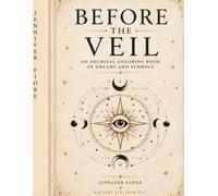 Before the Veil: An Archival Coloring Book of Dreams and Symbols