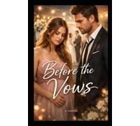Before The Vows: A Novel