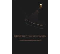 Before The Vows Were Spoken: A sensual contemporary romance novella