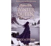 Before The Winter Queen: The Mortal Woman Who Became The Cailleach: 1 (The Seasons of Endurance Series)