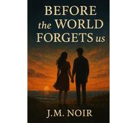 Before the World Forgets Us: A Novel of Memory, Love, and the Sea