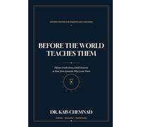 Before the World Teaches Them: Fifteen Truths Every Child Deserves to Hear from Someone Who Loves Them
