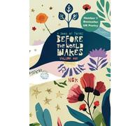 Before The World Wakes: Colour Edition: The UK's bestselling Poetry book