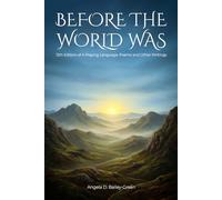 Before The World Was (A Praying Language: Poems and Other Writings)