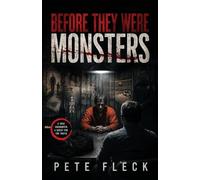 Before They Were Monsters