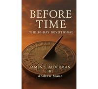 BEFORE TIME: The 30 Day Devotional