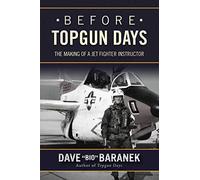 Before Topgun Days: The Making of a Jet Fighter Instructor