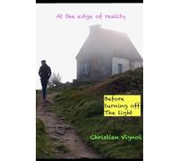 BEFORE TURNING OFF THE LIGHT: At the edge of the reality