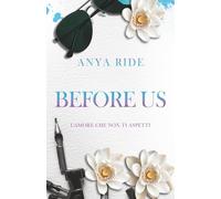 Before Us - L'amore che non ti aspetti: (The Blooming Hearts Series Novel)