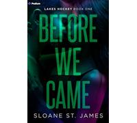 Before We Came: A Hockey Romance: 1 (Lakes Hockey)