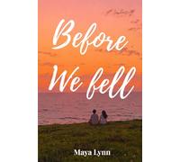Before We Fell (The Fallout Years)