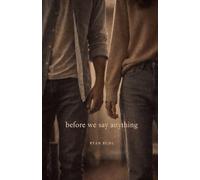 Before We Say Anything