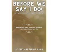 Before We Say I Do: 30 Day Devotional of Becoming, Not Just Dating
