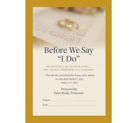 Before We Say "I Do": A Reflection Guide For Apostolic Couples