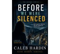 BEFORE WE WERE SILENCED: A Christian Psychological Suspense Series: 2 (The Before We Were Series)
