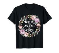 Before You Assume Try Asking Comunicación Respeto |- Camiseta
