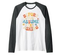 Before You Assume Try Asking Comunicación Respeto - Camiseta Manga Raglan
