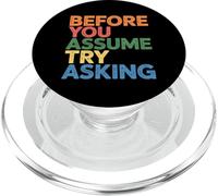 Before You Assume Try Asking Comunicación Respeto - PopSockets PopGrip para MagSafe