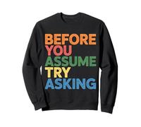 Before You Assume Try Asking Comunicación Respeto - Sudadera