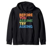 Before You Assume Try Asking Comunicación Respeto - Sudadera con Capucha