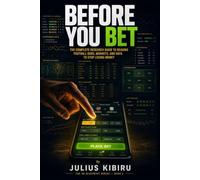 Before You Bet: The Complete Research Guide to Reading Football Odds, Markets, and Data to Stop Losing Money (The GG Blueprint Series)