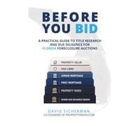 Before You Bid: A Practical Guide to Title Research and Due Diligence for Florida Foreclosure Auctions