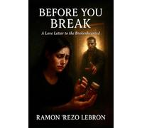 Before You Break: A Love Letter to The Brokenhearted (The Inspiration Series)