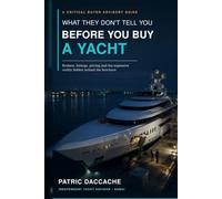 Before you buy a yacht: What they don´t tell you before you buy a yacht