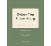 Before You Came Along: A Grandparent's Journal of Memories for You