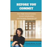Before You Commit: How High School Seniors Secure Scholarships and Navigate Financial Aid