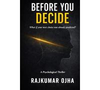 Before You Decide: A Psychological Thriller