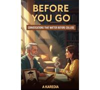 Before You Go: Conversations That Matter Before College
