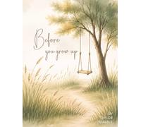 Before You Grow Up: A Time Capsule Keepsake