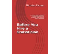 Before You Hire a Statistician: An Honest Guide to Research Analysis, Reproducibility, Consulting Scope, Fees, and Ethical Boundaries
