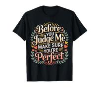 Before You Judge Me Make Sure You'Re Camiseta
