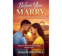 Before You Marry: Build the right mindset first.