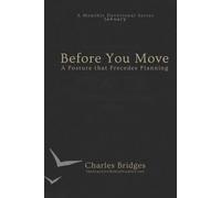 Before You Move: A Posture That Precedes Planning (A Monthly Devotional Series)