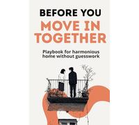 Before You Move In Together: Playbook for harmonious home without guesswork
