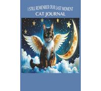 BEFORE YOU SAID GOODBYE-CAT'S JOURNAL: In loving memory of my little angel kitten 6X9 101 PAGES