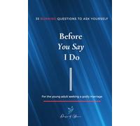 Before You Say I Do: 35 Burning Questions to Ask Yourself