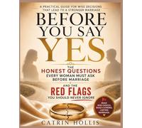 Before You Say Yes: The Honest Questions Every Woman Must Ask Before Marriage - And the Red Flags You Should Never Ignore